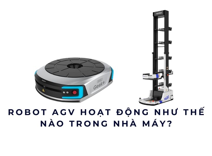 Robot AGV hoạt động như thế nào trong nhà máy?