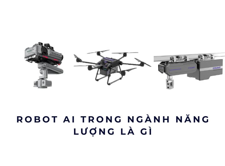 Robot AI trong ngành năng lượng là gì Robot AI trong ngành năng lượng là gì