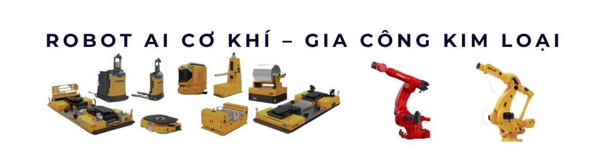 Robot AI cho cơ khí – gia công kim loại