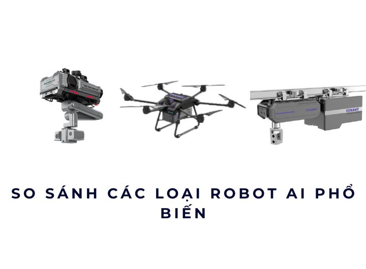 So sánh các loại robot AI phổ biến So sánh các loại robot AI phổ biến