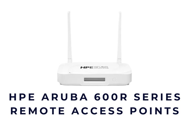 Thiết bị thu phát sóng không dây Wi-Fi 6E HPE Aruba Networking 600R Series Remote Access Points