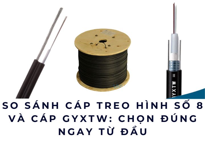So sánh chi tiết cáp treo hình số 8 và cáp GYXTW: cấu trúc, ứng dụng, ưu nhược điểm giúp chọn đúng loại cáp quang ngoài trời.