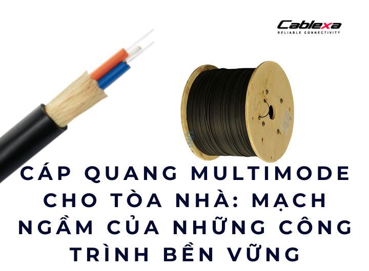 cáp quang multimode cho toà nhà cáp quang multimode cho toà nhà