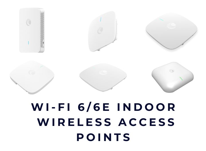 Cambium XE5-8, XV3-8, XE3-4, XV2-2X, XV2-21X, XV2-22H Indoor Enterprise Wireless Access Points