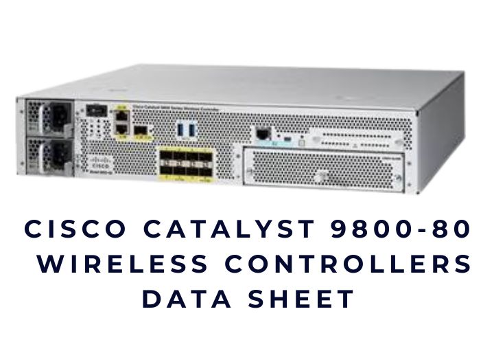 Cisco Catalyst 9800-80 Wireless Controller
