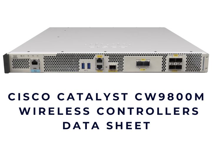 Cisco CW9800M Wireless Controller Data Sheet 