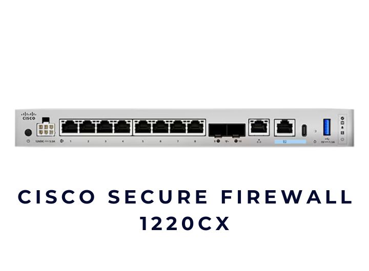 Thiết bị tường lửa Cisco Secure Firewall CSF1220CX