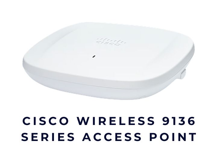 Cisco Catalyst 9136 Series Access Points Data Sheet – Wi-Fi 6E cho triển khai mật độ cao