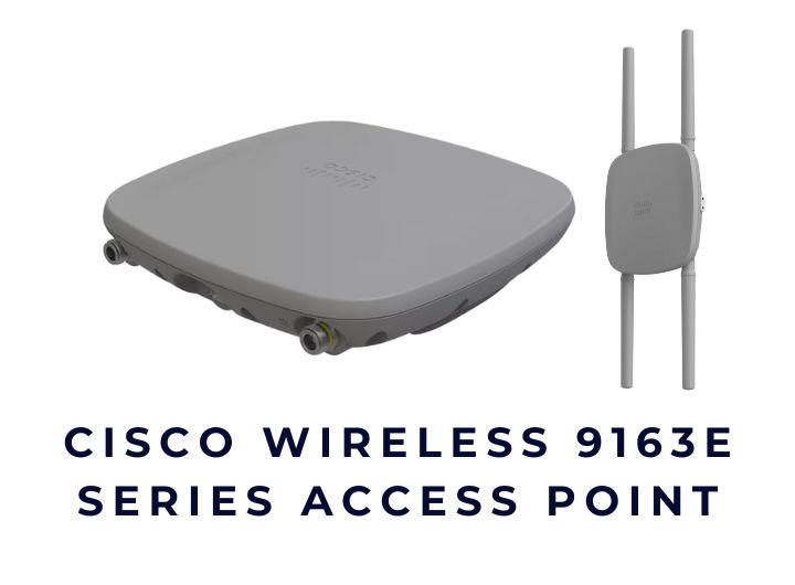 Cisco Catalyst 9163E Access Point – Chuẩn Wi-Fi 6E Outdoor mở rộng hạ tầng không dây hiện đại