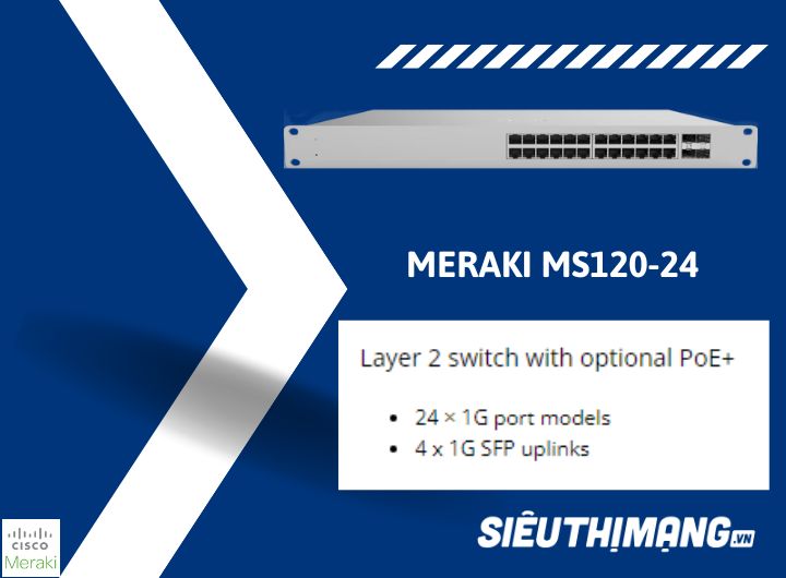 Meraki MS120-24-HW | MS120-24P-HW | Compact Switch Cloud Managed Giá Tốt Số.1️⃣  Meraki MS120-24-HW | MS120-24P-HW | Compact Switch Cloud Managed Giá Tốt Số.1️⃣