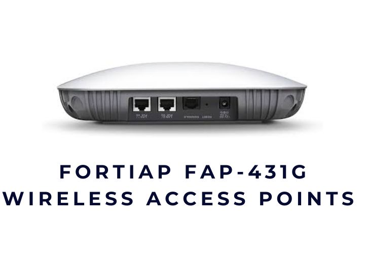 FortiAP FAP-431G  WiFi 6E chuẩn doanh nghiệp cao cấp