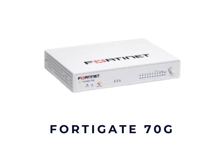 Thiết bị tường lửa Firewall FortiGate 70G
