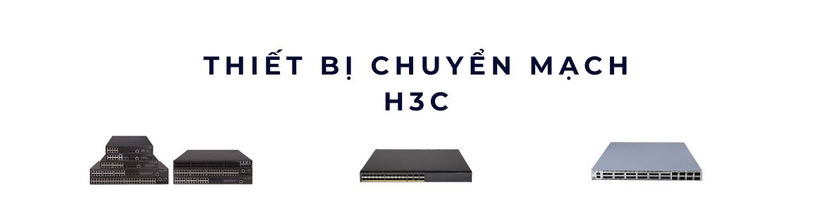 Thiết bị chuyển mạch Switch H3C