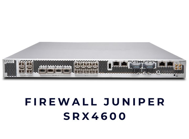 Thiết bị tường lửa Firewall Juniper SRX4600