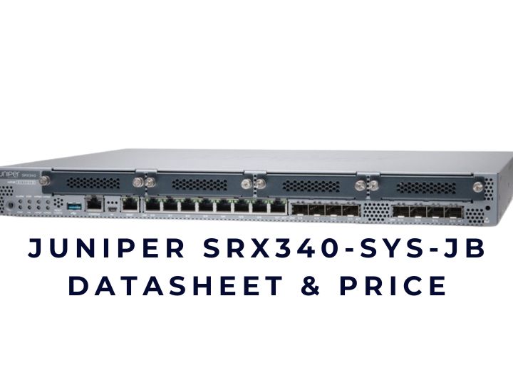 Firewall Juniper SRX340 chính hãng