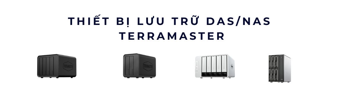 Thiết bị lưu trữ DAS/NAS TerraMaster chính hãng