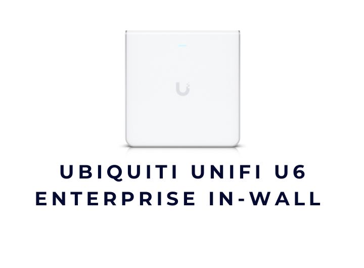Bộ phát sóng không dây UBIQUITI UniFi U6 Enterprise In-Wall WiFi 6E