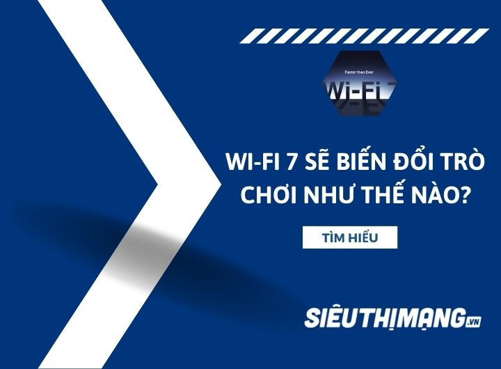 Wi-Fi 7 sẽ biến đổi trò chơi như thế nào?