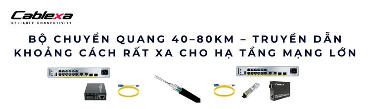 bộ chuyển quang 40-80km