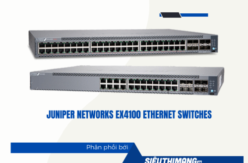 Bảng giá Switch Juniper EX4100 series mới nhất năm