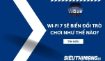 Wi-Fi 7 sẽ biến đổi trò chơi như thế nào?