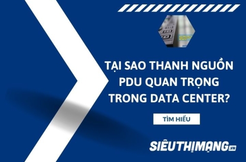 Tại sao thanh nguồn PDU quan trọng trong trung tâm dữ liệu data center?
