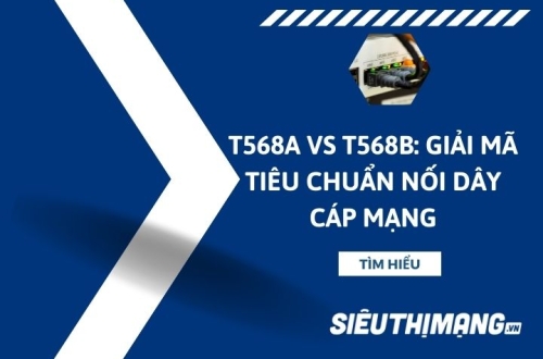 T568A vs T568B: Giải mã tiêu chuẩn nối dây cáp mạng