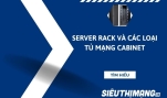 Server Rack và các loại tủ mạng Cabinet