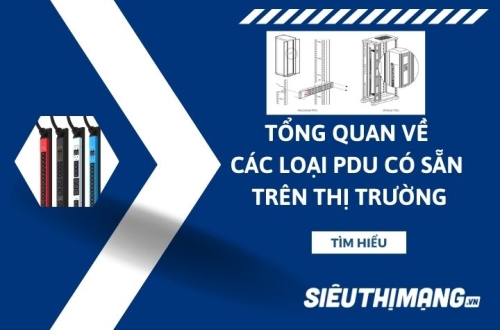 Tổng quan về các loại PDU có sẵn trên thị trường