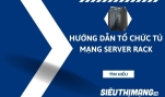 Hướng Dẫn Tổ Chức Bên Trong Tủ mạng Server Rack