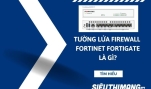 Tường lửa Firewall Fortinet Fortigate là gì?