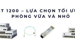 Switch Cisco Catalyst 1200 cho văn phòng SMB – Mạng ổn định, quản lý linh hoạt