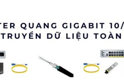 Converter quang Gigabit 10/100/1000 – Tăng tốc truyền dữ liệu toàn hệ thống
