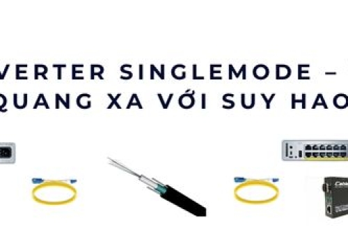 Media Converter Singlemode truyền xa 10–100km suy hao thấp