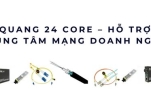 Hộp phối quang 24 core – Giải pháp tối ưu cho hệ thống mạng doanh nghiệp