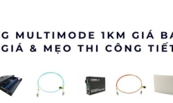 Cáp quang Multimode 1km giá bao nhiêu? Bảng giá & mẹo thi công tiết kiệm