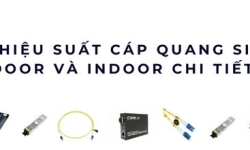 So sánh hiệu suất cáp quang singlemode outdoor và indoor chi tiết nhất