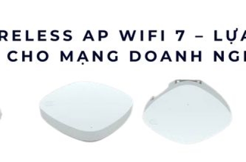 Extreme Wireless AP WiFi 7 – lựa chọn đỉnh cao cho mạng doanh nghiệp