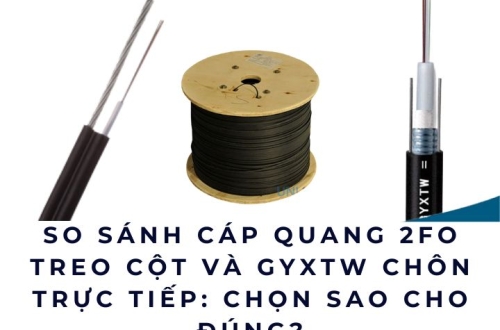So sánh cáp quang 2FO treo cột và GYXTW chôn trực tiếp: Chọn sao cho đúng?