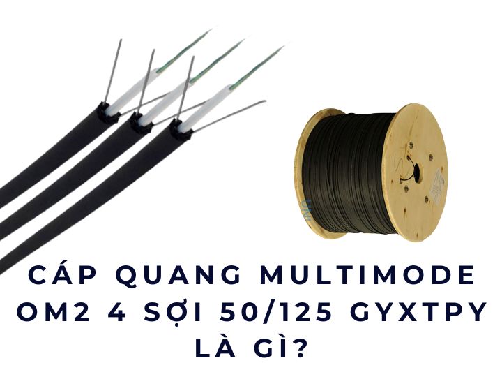 Cáp quang Multimode OM2 4 sợi 50/125 GYXTPY là gì?