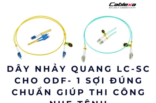 Dây nhảy quang LC-SC cho ODF - 1 sợi đúng chuẩn giúp thi công nhẹ tênh