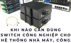 Khi nào cần dùng switch công nghiệp cho hệ thống nhà máy, công trình