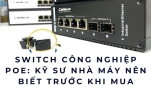 Switch công nghiệp POE:  kỹ sư nhà máy nên biết trước khi mua