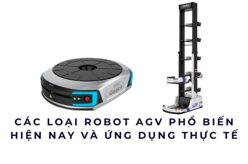 Các loại Robot AGV phổ biến hiện nay và ứng dụng thực tế