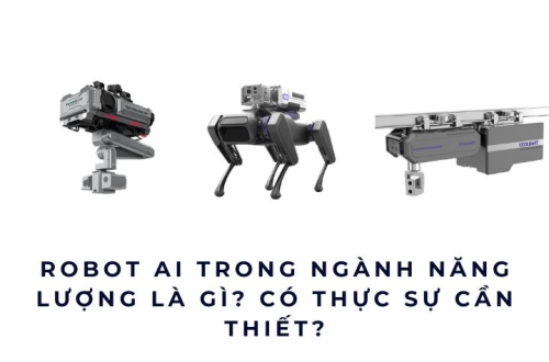 Robot AI trong ngành năng lượng là gì? Có thực sự cần thiết?