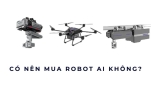 Có nên mua robot AI không?