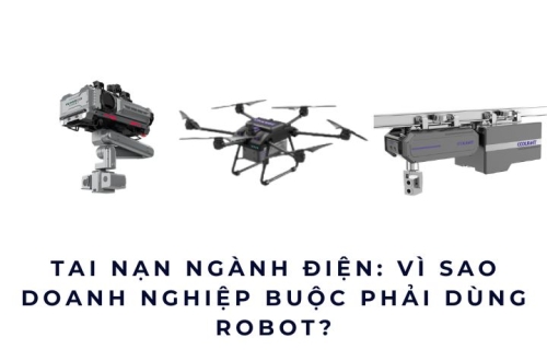 Tai nạn ngành điện: Vì sao doanh nghiệp buộc phải dùng robot?