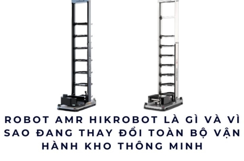 Robot AMR Hikrobot là gì và vì sao đang thay đổi toàn bộ vận hành kho thông minh